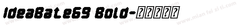 IdeaBate69 Bold字体转换